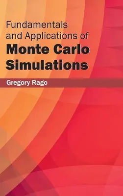 Fundamentos y aplicaciones de las simulaciones Monte Carlo - Fundamentals and Applications of Monte Carlo Simulations