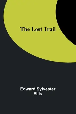 El camino perdido - The Lost Trail