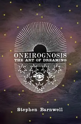 Oneirognosis: El arte de soñar - Oneirognosis: The Art of Dreaming