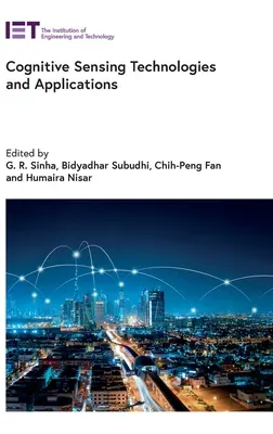 Tecnologías y aplicaciones de la detección cognitiva - Cognitive Sensing Technologies and Applications