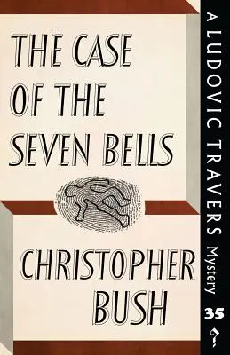 El caso de las siete campanas: Un misterio de Ludovic Travers - The Case of the Seven Bells: A Ludovic Travers Mystery