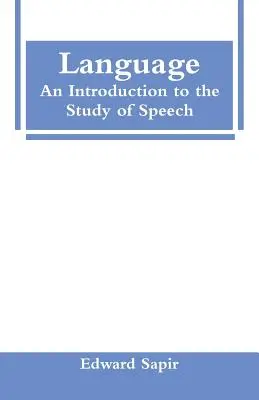 La lengua: Introducción al estudio del habla - Language: An Introduction to the Study of Speech