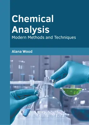 Análisis químico: Métodos y técnicas modernas - Chemical Analysis: Modern Methods and Techniques