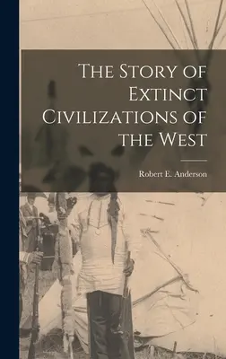 La historia de las civilizaciones desaparecidas de Occidente - The Story of Extinct Civilizations of the West