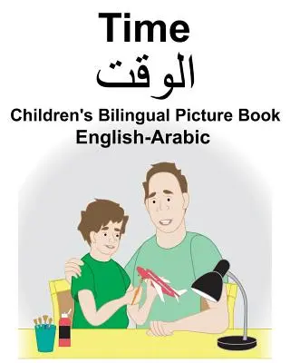 Inglés-árabe Time Libro ilustrado bilingüe para niños - English-Arabic Time Children's Bilingual Picture Book