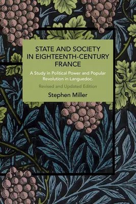 Estado y sociedad en la Francia del siglo XVIII: Un estudio sobre el poder político y la revolución popular en Languedoc - State and Society in Eighteenth-Century France: A Study in Political Power and Popular Revolution in Languedoc