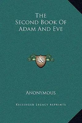 El segundo libro de Adán y Eva - The Second Book Of Adam And Eve