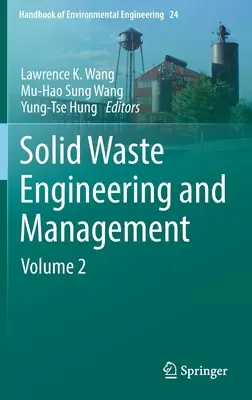 Ingeniería y gestión de residuos sólidos: Volumen 2 - Solid Waste Engineering and Management: Volume 2