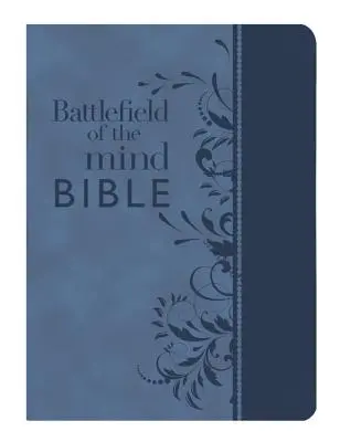 Biblia El campo de batalla de la mente, Leatherluxe(r) azul: Renueva tu mente con el poder de la Palabra de Dios - Battlefield of the Mind Bible, Blue Leatherluxe(r): Renew Your Mind Through the Power of God's Word