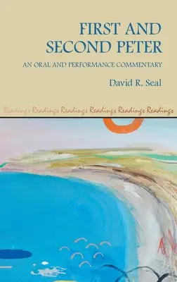 Primera y Segunda de Pedro: Un comentario oral y escénico - First and Second Peter: An Oral and Performance Commentary