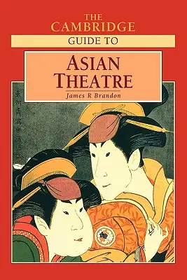 La guía Cambridge del teatro asiático - The Cambridge Guide to Asian Theatre