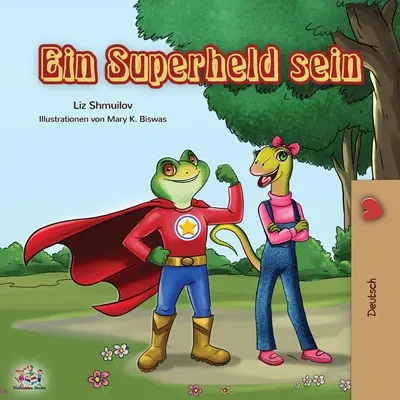 Ein Superheld sein: Ser un superhéroe - Edición alemana - Ein Superheld sein: Being a Superhero - German edition