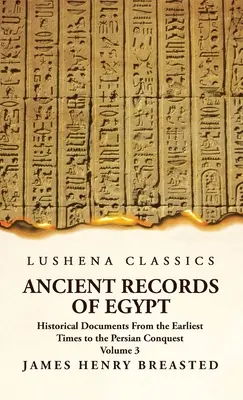 Registros antiguos de Egipto Documentos históricos desde los primeros tiempos hasta la conquista persa, recopilados, editados y traducidos con comentarios; los Ni - Ancient Records of Egypt Historical Documents From the Earliest Times to the Persian Conquest, Collected Edited and Translated With Commentary; The Ni