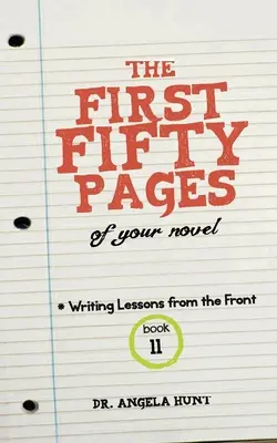 Las primeras cincuenta páginas De su novela - The First Fifty Pages: Of your Novel