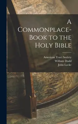 Libro común de la Santa Biblia - A Commonplace-book to the Holy Bible