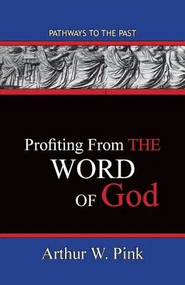 Aprovechando la Palabra: Caminos hacia el pasado - Profiting From The Word: Pathways To The Past