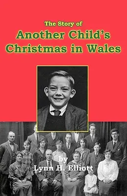 La historia de la Navidad de otro niño en Gales - The Story of Another Child's Christmas in Wales