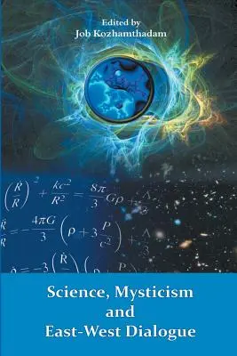 Ciencia, mística y diálogo Oriente-Occidente - Science, Mysticism and East-West Dialogue