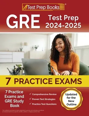 GRE Test Prep 2024-2025: 7 Exámenes de Práctica y Libro de Estudio GRE [Actualizado para el Nuevo Esquema] - GRE Test Prep 2024-2025: 7 Practice Exams and GRE Study Book [Updated for the New Outline]