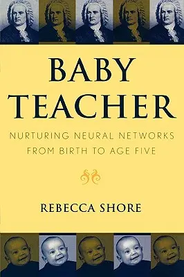 Bebé profesor: Alimentar las redes neuronales desde el nacimiento hasta los cinco años - Baby Teacher: Nurturing Neural Networks from Birth to Age Five