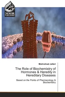 El papel de la bioquímica de las hormonas y la herencia en las enfermedades hereditarias - The Role of Biochemistry of Hormones & Heredity in Hereditary Diseases