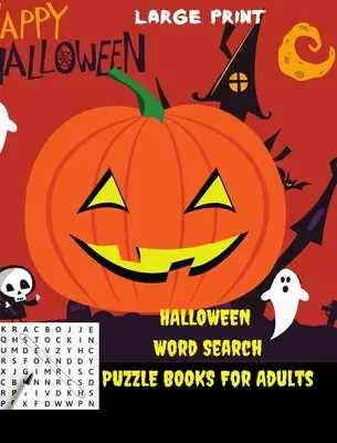 Halloween Word Search Fang-tastic Word Puzzles for Adults: Halloween Word Search Fang-tastic Word Puzzles for Adults, Easy, en letra grande - Halloween Word Search Fang-tastic Word Puzzles for Adults: Large print Halloween Word Search Fang-tastic Word Puzzles for Adults, Easy