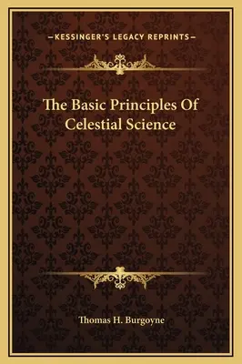 Los principios básicos de la ciencia celeste - The Basic Principles Of Celestial Science