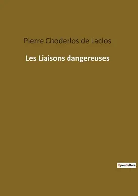 Las amistades peligrosas - Les Liaisons dangereuses