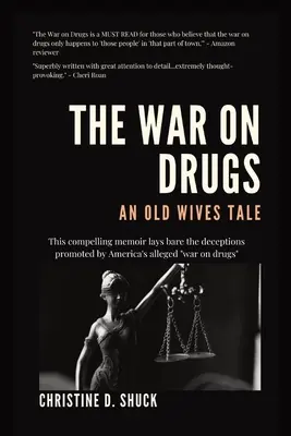 La guerra contra las drogas: Un cuento de viejas - The War on Drugs: An Old Wives Tale