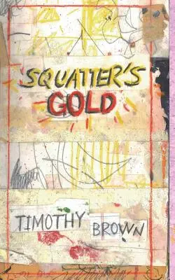 Squatter's Gold: Libro 1: Sam White Homeless Mysteries - Squatter's Gold: Book 1: Sam White Homeless Mysteries