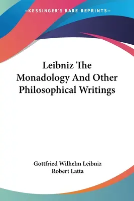 Leibniz La Monadología Y Otros Escritos Filosóficos - Leibniz The Monadology And Other Philosophical Writings