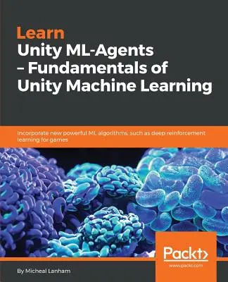 Aprender Unity ML - Agentes - Fundamentos de Unity Machine Learning - Learn Unity ML - Agents - Fundamentals of Unity Machine Learning