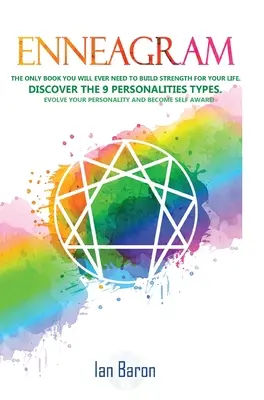 Eneagrama: El Único Libro Que Necesitarás Para Fortalecer Tu Vida. Descubra los 9 tipos de personalidades. Evoluciona tu Pers - Enneagram: The Only Book You Will Ever Need to Build Strength for Your Life. Discover The 9 Personalities Types. Evolve Your Pers