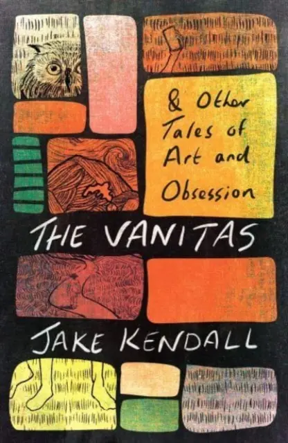 La Vanitas y otros cuentos de arte y obsesión - The Vanitas & Other Tales of Art and Obsession