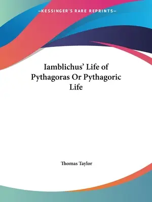 Vida de Pitágoras o Vida Pitagórica de Jámblico - Iamblichus' Life of Pythagoras Or Pythagoric Life