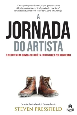 La Jornada del Artista: O despertar da Jornada do Heri e a eterna busca de significado - A Jornada do Artista: O despertar da Jornada do Heri e a eterna busca por significado