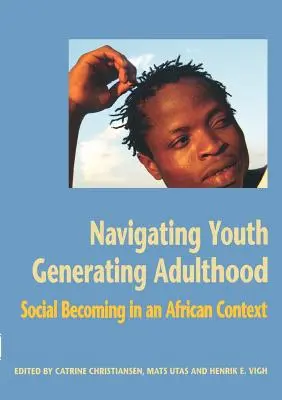 Navegando por la juventud, generando la edad adulta - Navigating Youth, Generating Adulthood