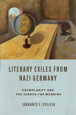 Exiliados literarios de la Alemania nazi: Ejemplaridad y búsqueda de sentido - Literary Exiles from Nazi Germany: Exemplarity and the Search for Meaning