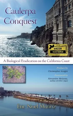 La conquista de la caulerpa: Erradicación biológica en la costa de California - Caulerpa Conquest: A Biological Eradication on the California Coast