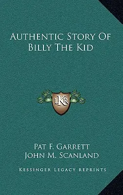 Auténtica historia de Billy el Niño - Authentic Story Of Billy The Kid