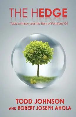 El seto: Todd Johnson y la historia del aceite Pomifera(R) - The Hedge: Todd Johnson and the Story of Pomifera(R) Oil