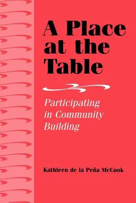 Un lugar en la mesa: Participar en la construcción de la comunidad - A Place at the Table: Participating in Community Building