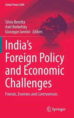 Política exterior y retos económicos de la India: Amigos, enemigos y controversias - India's Foreign Policy and Economic Challenges: Friends, Enemies and Controversies