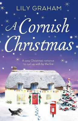 Una Navidad en Cornualles: Un acogedor romance navideño para acurrucarse junto al fuego - A Cornish Christmas: A cosy Christmas romance to curl up with by the fire