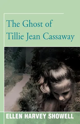 El fantasma de Tillie Jean Cassaway - The Ghost of Tillie Jean Cassaway