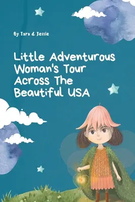 Pequeña Aventurera Recorre los Preciosos EE.UU. - Little Adventurous Woman Tour across the Beautiful USA