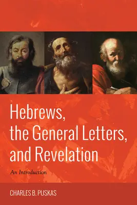 Hebreos, las Cartas Generales y el Apocalipsis - Hebrews, the General Letters, and Revelation