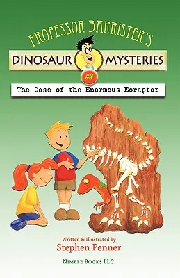 Professor Barrister's Dinosaur Mysteries #3: El caso del enorme eoraptor - Professor Barrister's Dinosaur Mysteries #3: The Case of the Enormous Eoraptor