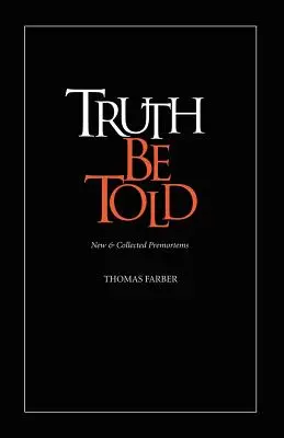 La verdad sea dicha: New & Collected Premortems - Truth Be Told: New & Collected Premortems