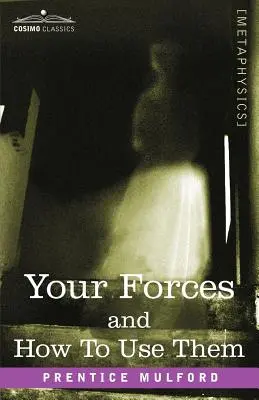 Tus Fuerzas y Cómo Utilizarlas - Your Forces and How to Use Them